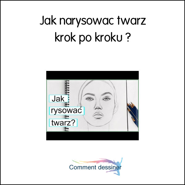 Jak narysować twarz krok po kroku